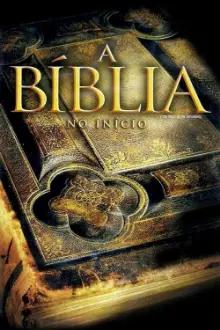 A Bíblia... No Início