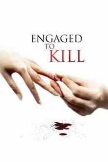 Engaged to Kill
