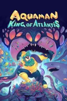 Aquaman: Rei de Atlântida