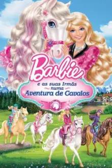 Barbie e suas Irmãs em uma Aventura de Cavalos