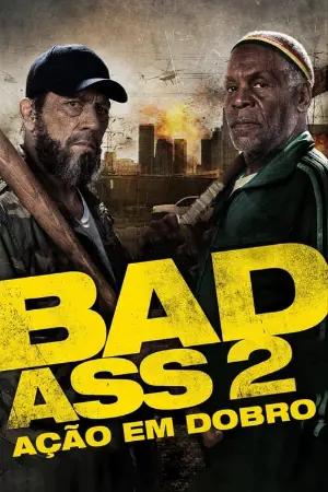 Bad Ass 2: Ação em Dobro