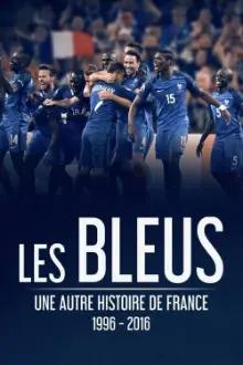 Le Bleus - Uma Outra História da França, 1996-2016