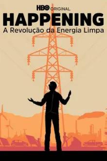 Happening: A Revolução da Energia Limpa