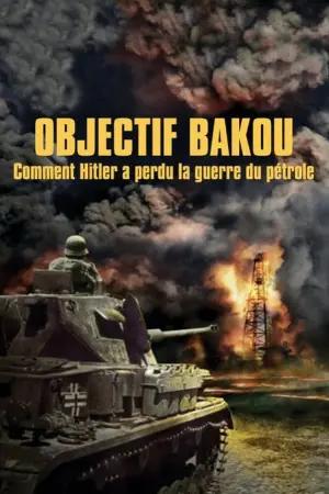 Hitler's War on Oil: Objective Baku