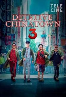 Detetive Chinatown 3