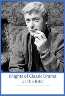 Knights of Classic Drama at the BBC