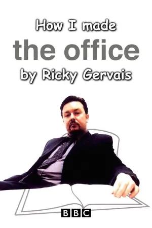 How I Made The Office by Ricky Gervais