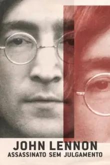 John Lennon - Assassinato Sem Julgamento