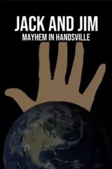 Jack and Jim: Mayhem in Handsville
